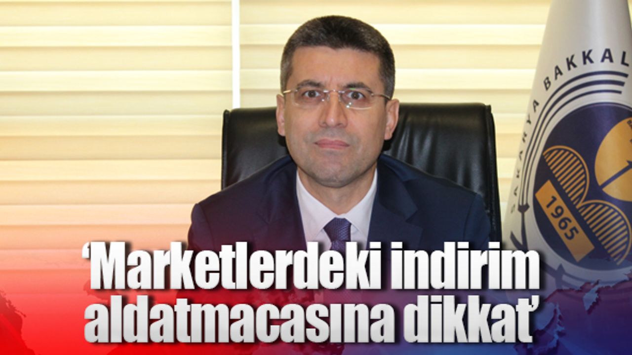 ‘Marketlerdeki indirimi aldatmacasına dikkat’