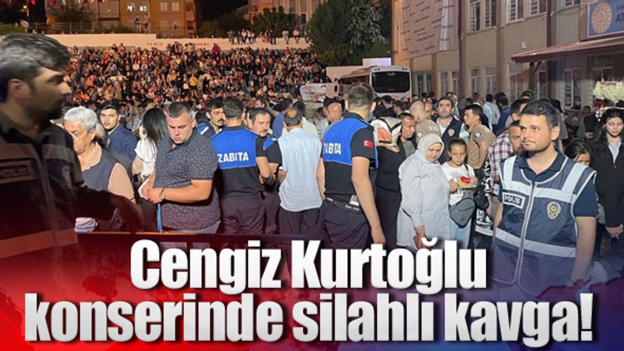 Cengiz Kurtoğlu konserinde silahlı kavga!