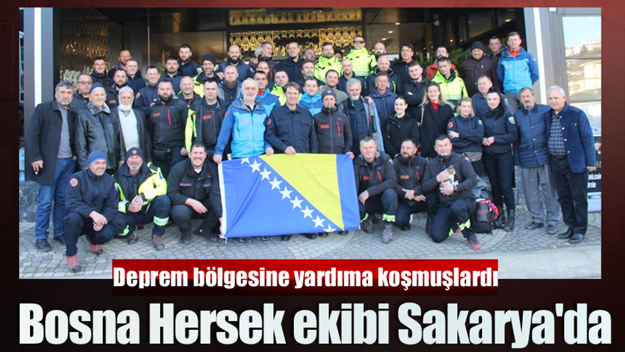 Bosna Hersek ekibi Sakarya'da misafir edildi