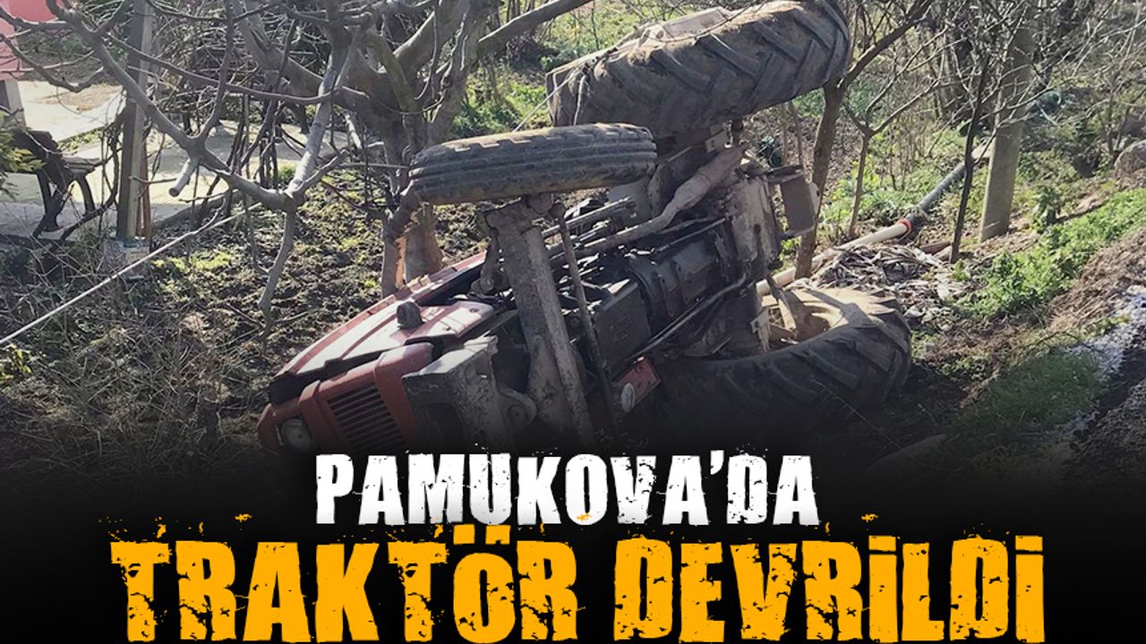 Sakarya’da traktör devrildi: 1 yaralı
