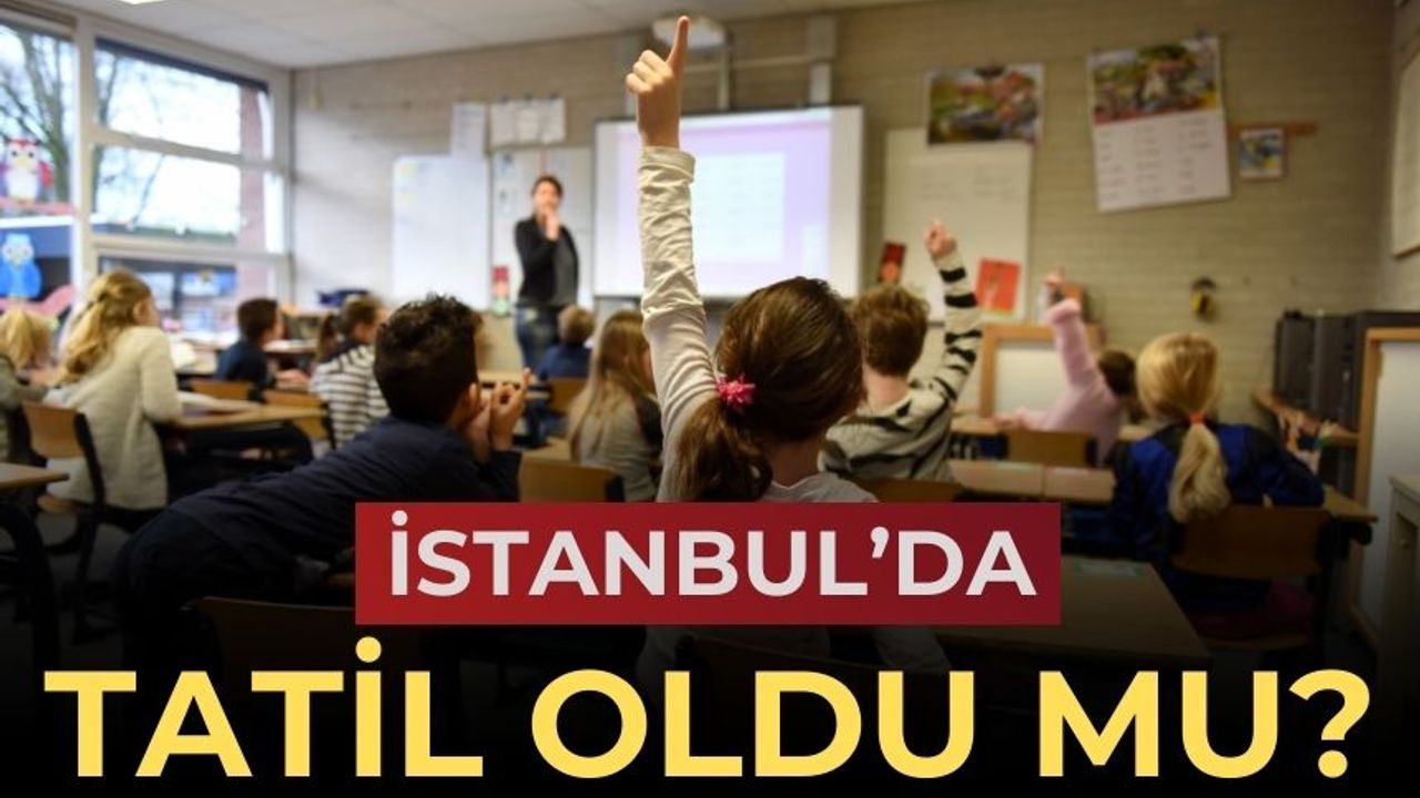 20 Kasım 2023 İstanbul'da okullar tatil mi? İstanbul'da okullar tatil mi?