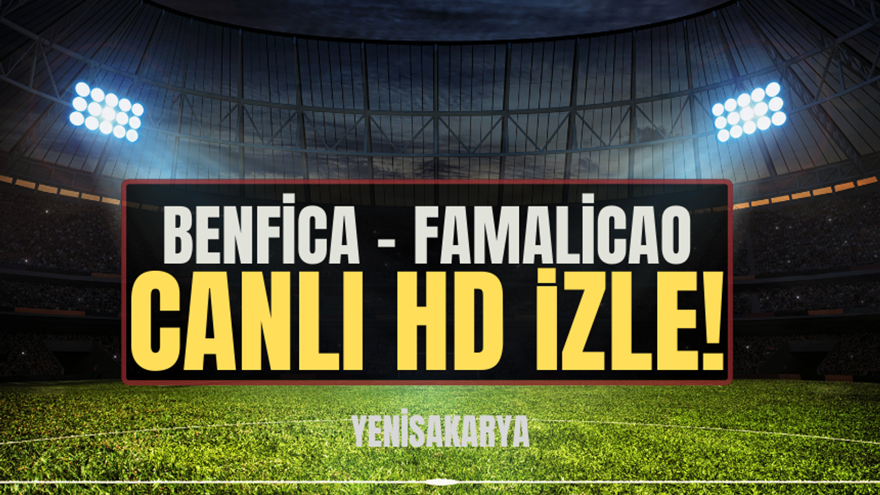 Benfica - Famalicao 29 ARALIK 2023 CANLI ŞİFRESİZ İZLE | Benfica vs Famalicao MAÇI SAAT KAÇTA, CANLI İZLE!