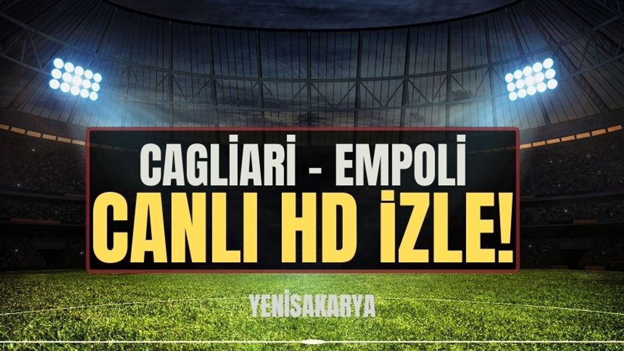 Cagliari - Empoli maçı canlı izle ŞİFRESİZ 30 ARALIK 2023 | Cagliari vs Empoli maçı saat kaçta?