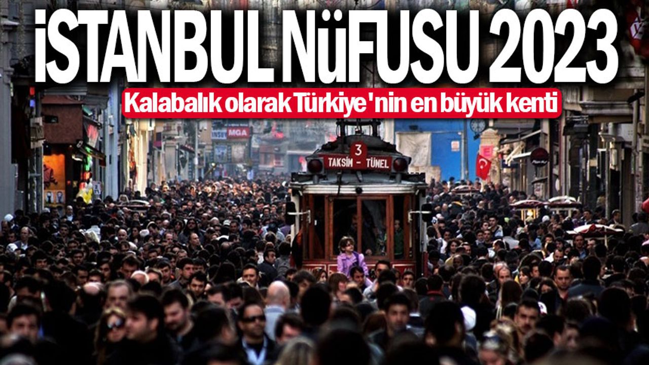 İSTANBUL NüFUSU 2023 | Türkiye'nin en büyük kenti