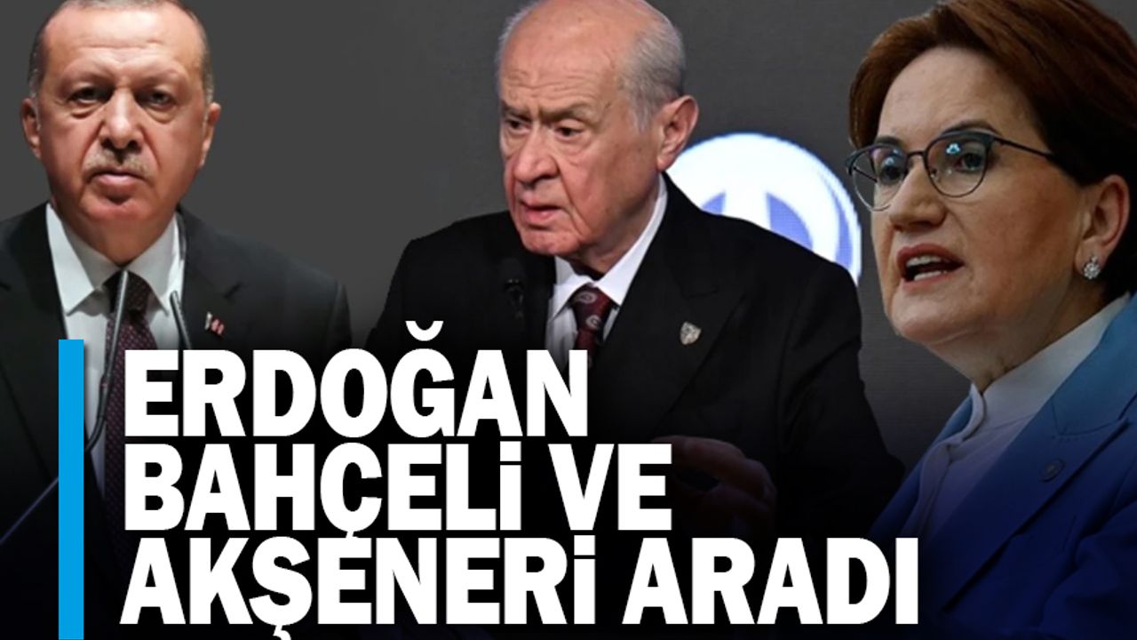 Cumhurbaşkanı Erdoğan iki lideri aradı