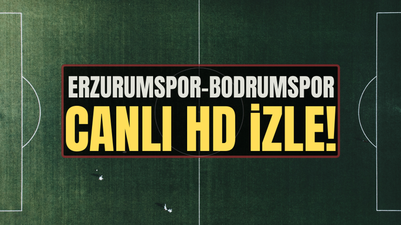 Erzurumspor vs Bodrumspor CANLI İZLE ŞİFRESİZ 20 OCAK 2024