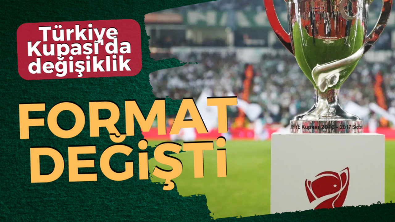Türkiye Kupası'nda yeni format
