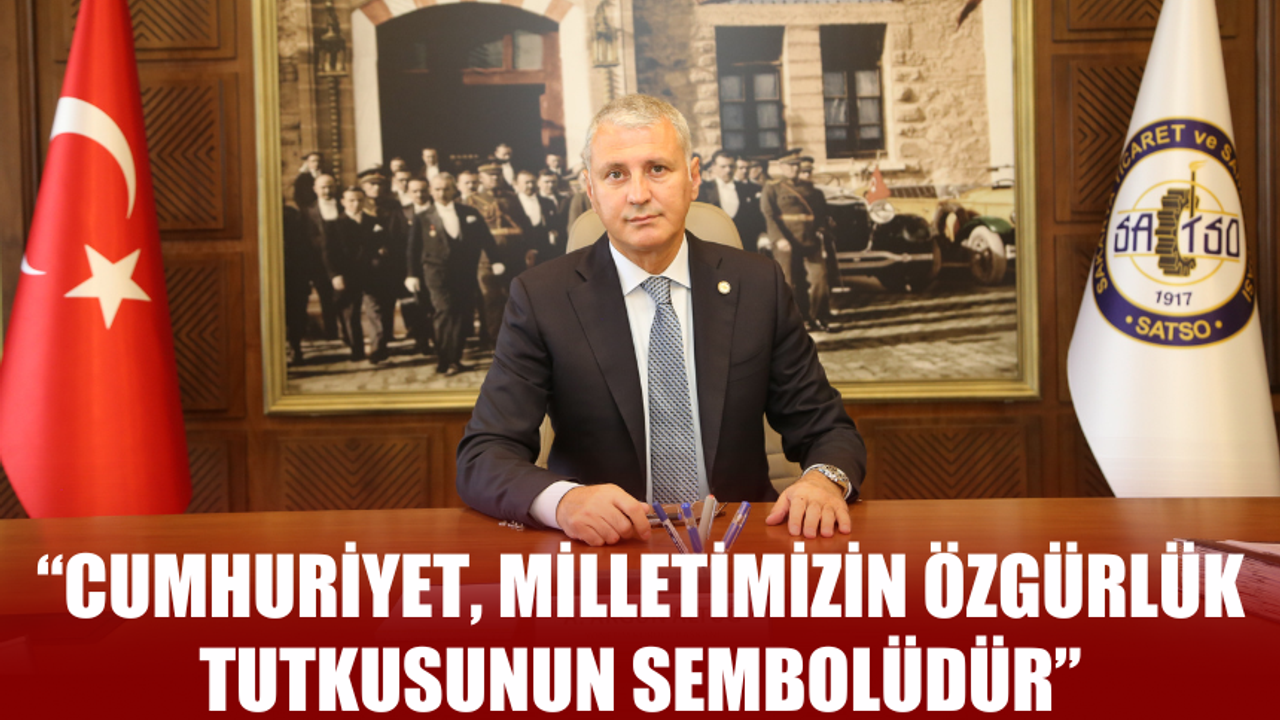 SATSO Başkanı Akgün Altuğ’dan 29 Ekim Cumhuriyet Bayramı mesajı