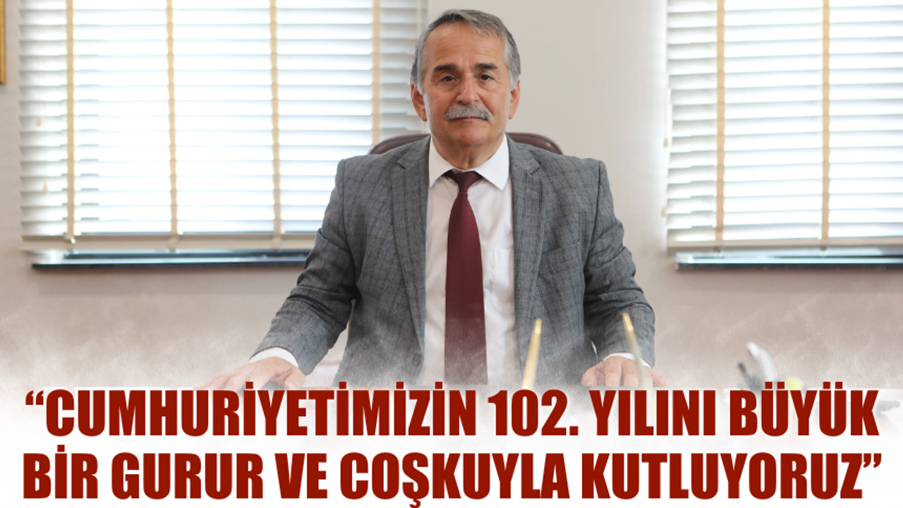 Başkan İsmail Karakullukçu’dan 29 Ekim Cumhuriyet Bayramı Mesajı