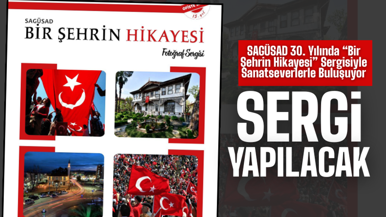 SAGÜSAD 30. Yılında Sanatseverlerle Buluşacak