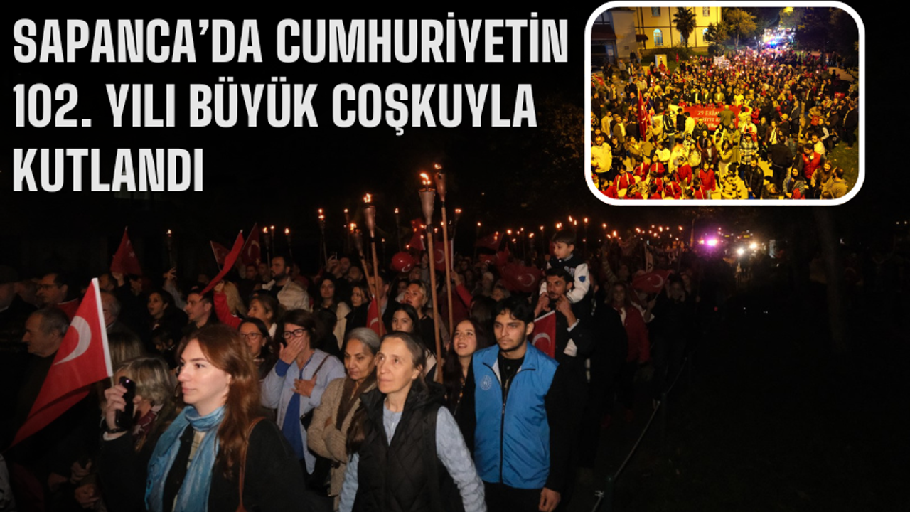 Sapanca’da Cumhuriyetin 102. Yılı Büyük Coşkuyla Kutlandı