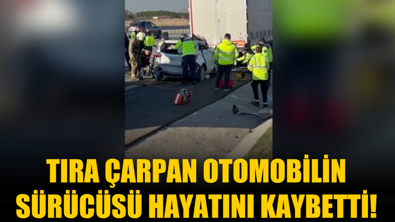 Kuzey Marmara Otoyolu'nda Tıra Çarpan Otomobilin Sürücüsü Hayatını Kaybetti