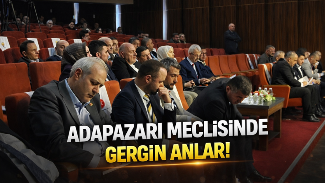 Adapazarı meclisinde gergin anlar yaşandı!