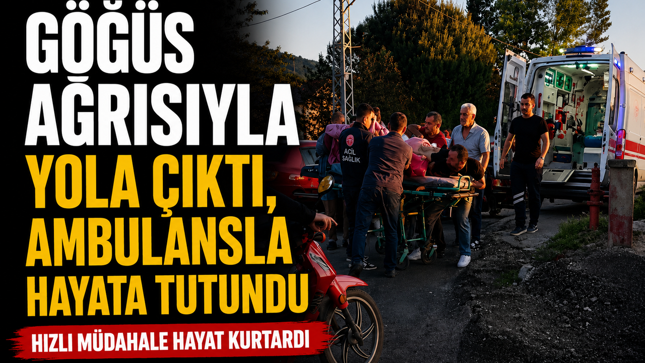 Göğüs ağrısıyla yola çıktı, ambulansla hayata tutundu