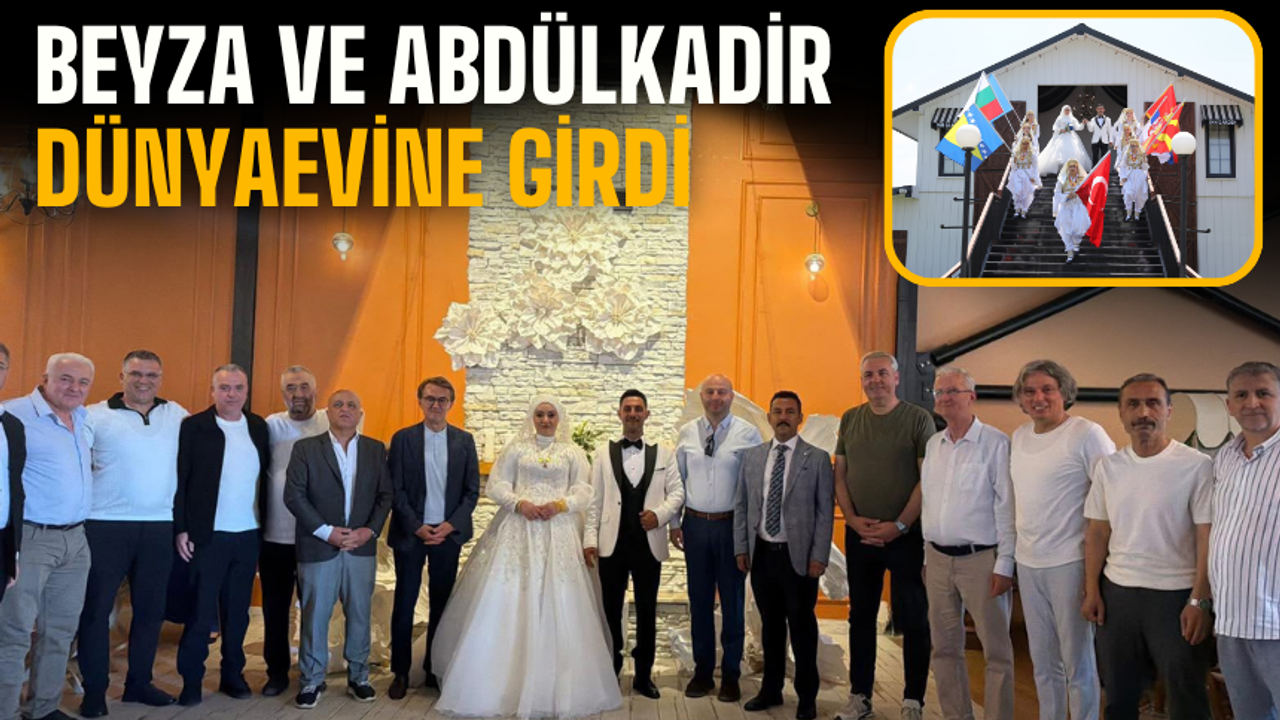 Beyza ve Abdülkadir Dünyaevine Girdi