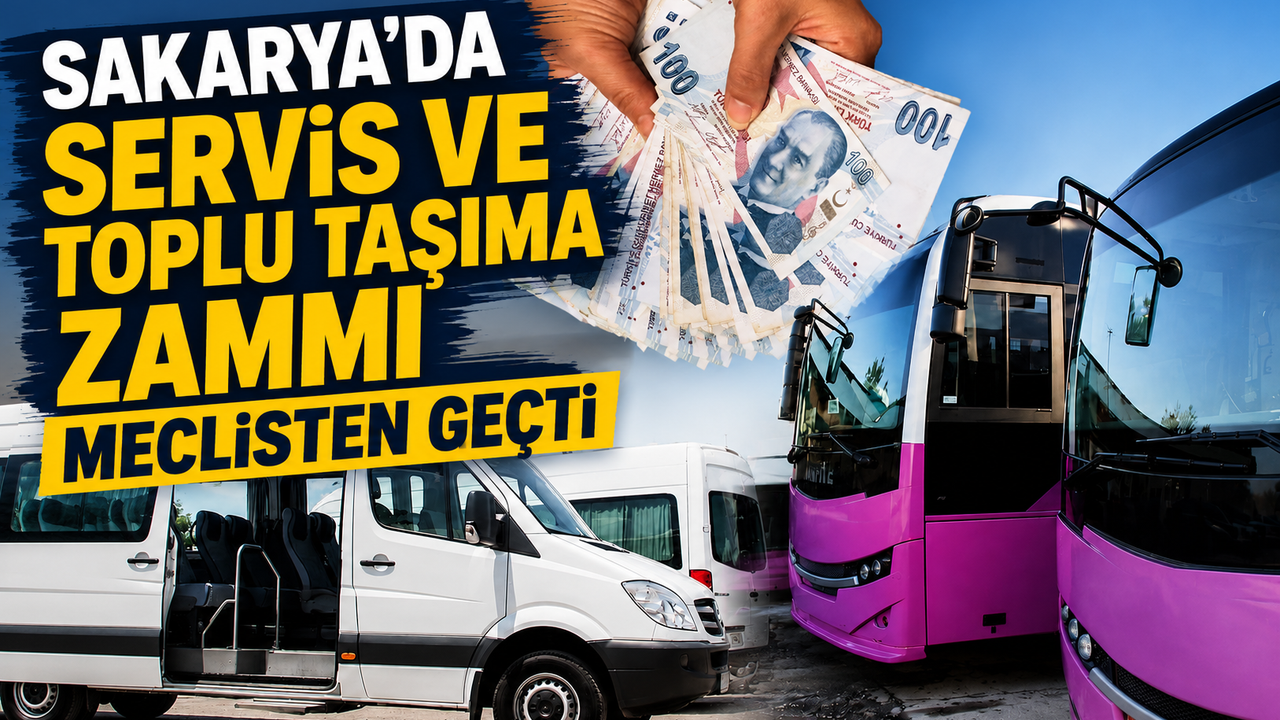 Sakarya’da Servis ve Toplu Taşıma Zammı Meclisten 