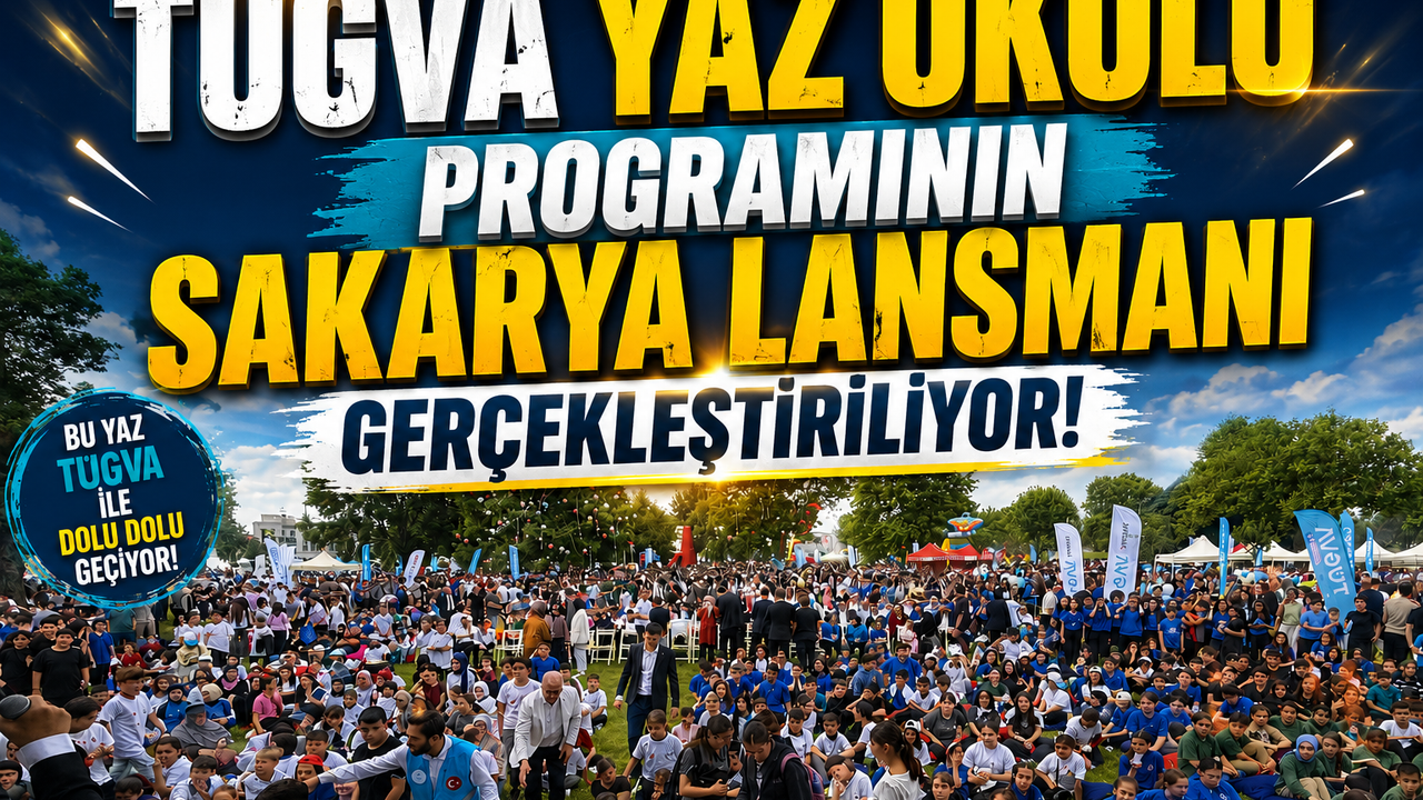 TÜGVA Yaz Okulu Programının Sakarya Lansmanı Gerçekleştirili