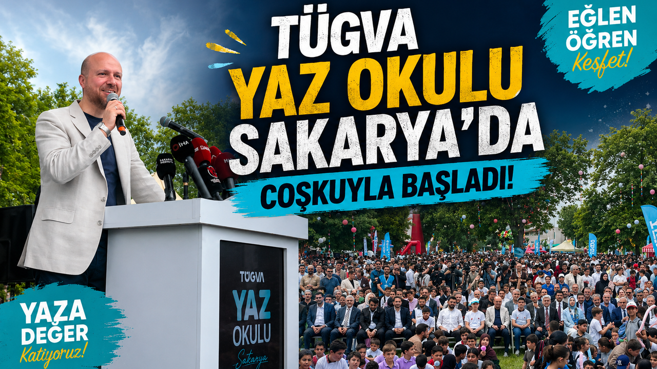TÜGVA Yaz Okulu Sakarya’da Coşkuyla Başladı