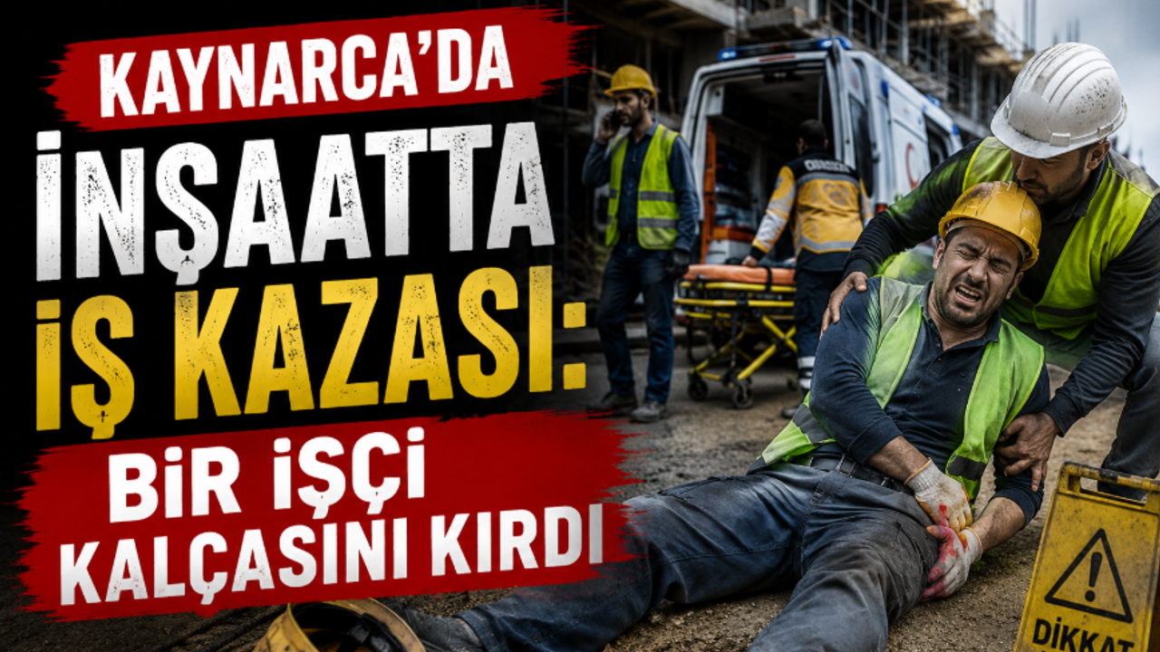 Kaynarca'da İnşaatta İş Kazası: Bir İşçi Kalçasını Kırdı