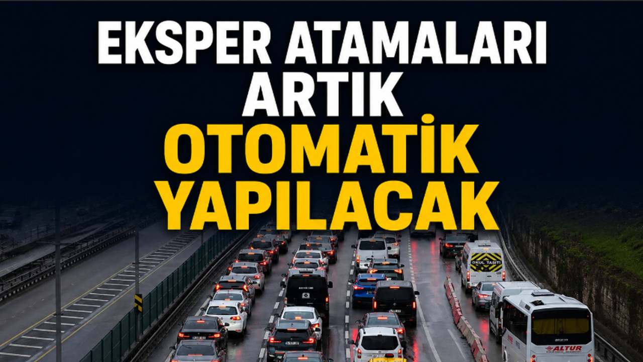 Eksper Atamaları Artık Otomatik Yapılacak