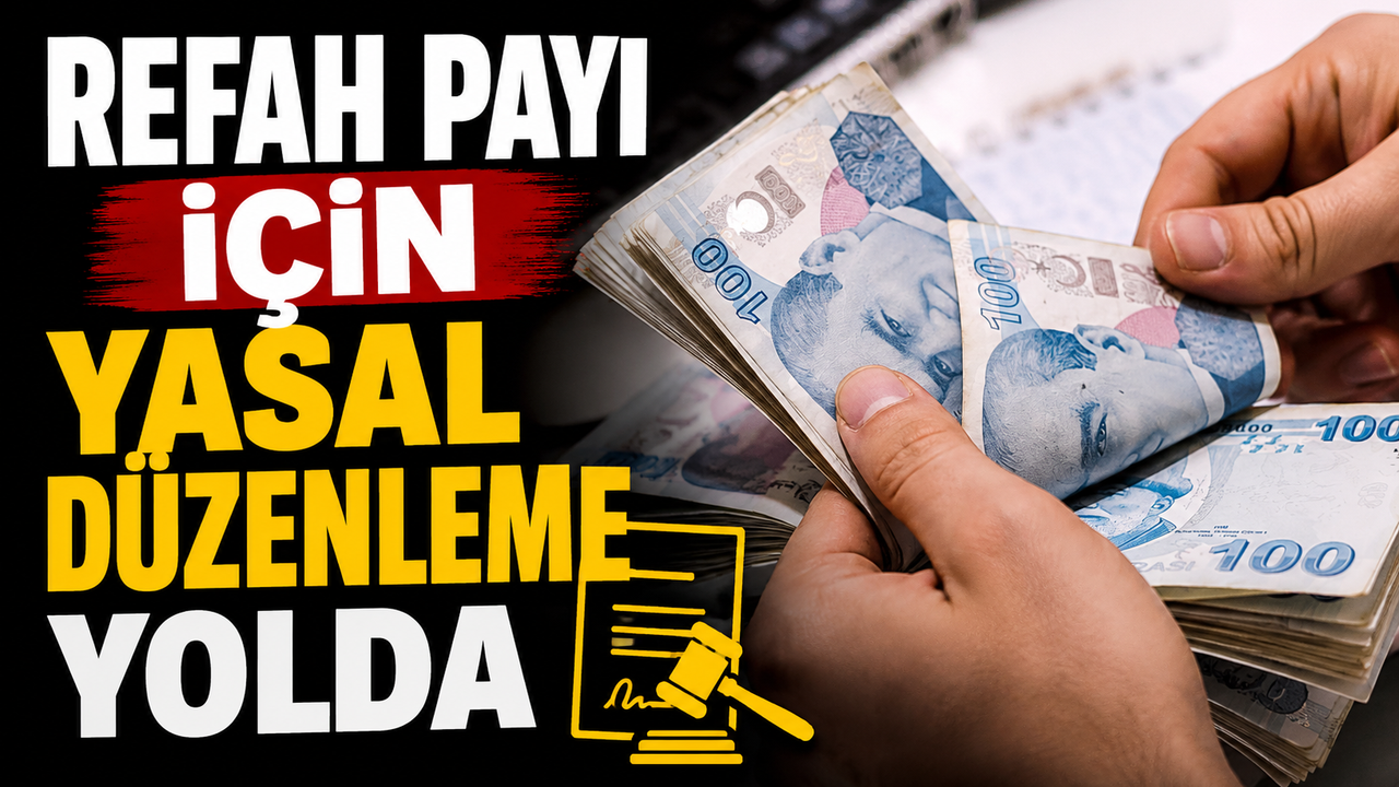 Refah payı için yasal düzenleme yolda