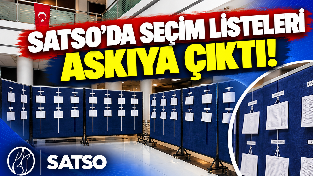 SATSO'da seçim listeleri askıya çıktı!