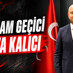 Makam geçici, dava kalıcı