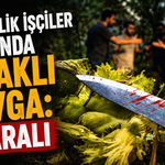 Mevsimlik İşçiler Arasında Bıçaklı Kavga: 1 Yaralı