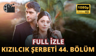 Kızılcık Şerbeti 44. Bölüm izle | Kızılcık Şerbeti Yeni BölümYOUTUBE  izle | Kızılcık Şerbeti 45. bölüm izle