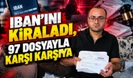 IBAN'ını kiraladı, hayatı kabusa döndü! 97 dosyayla karşı karşıya kaldı