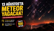 13 Ağustos'ta meteor yağacak!