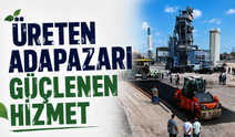 Üreten Adapazarı, Güçlenen Hizmet: 185 Milyon TL’lik Asfalt Tesisi Faaliyete Geçti