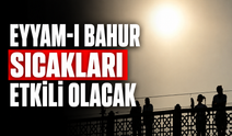 Eyyam-ı Bahur Uyarısı: O tarihlere dikkat!