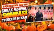 Başkan Şenol Dinç’ten Gabak Festivali sonrası teşekkür mesajı