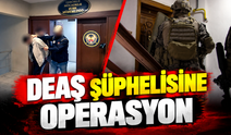 DEAŞ şüphelisine operasyon!