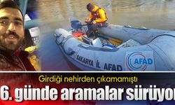 Girdiği nehirden çıkamamıştı, 6. günde aramalar sürüyor