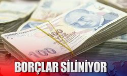 Borçlar siliniyor