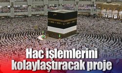 Hac işlemlerini kolaylaştıracak proje