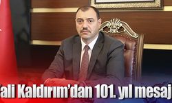 Vali Kaldırım’dan 101. yıl mesajı