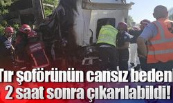 Tır şoförünün cansız bedeni 2 saat sonra çıkarılabildi!