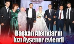 Başkan Alemdar’ın kızı Ayşenur evlendi