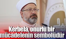 ‘Kerbela, adaletsizliğe karşı onurlu bir mücadelenin sembolüdür’