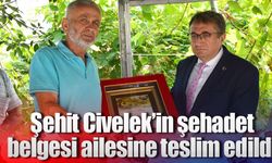 Şehit Civelek’in şehadet belgesi ailesine teslim edildi