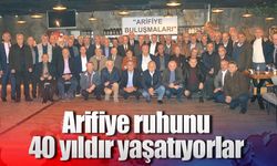 Arifiye ruhunu 40 yıldır yaşatıyorlar