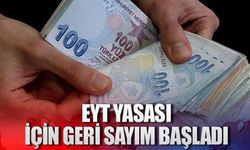 EYT yasası için geri sayım başladı