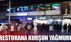 Restorana kurşun yağmuru