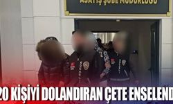 220 kişiyi dolandıran çete enselendi!