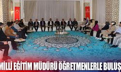 İl Milli Eğitim Müdürü Öğretmenlerle Buluştu