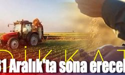 Dikkat! 31 Aralık'ta sona erecek