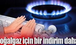 Doğalgaz için bir indirim daha!